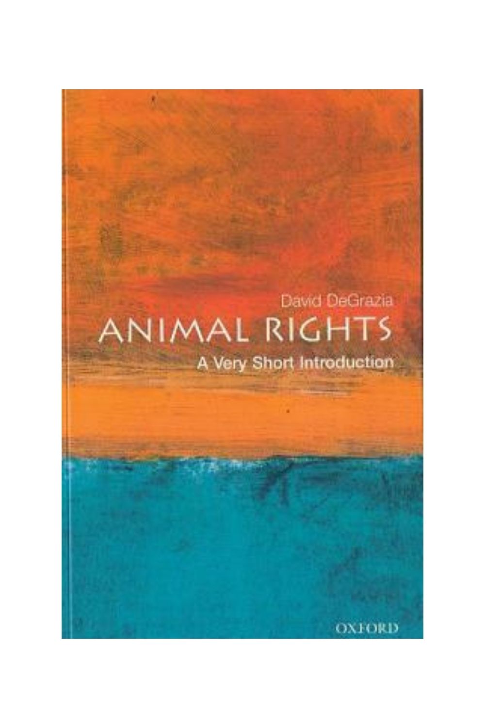 Book cover of 'Animal Rights: A Very Short Introduction' by David DeGrazia with an orange and blue design.